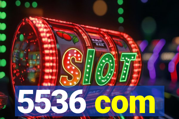 5536 com